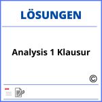 Analysis 1 Klausur Mit Lösungen