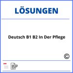 Deutsch B1 B2 In Der Pflege Lösungen