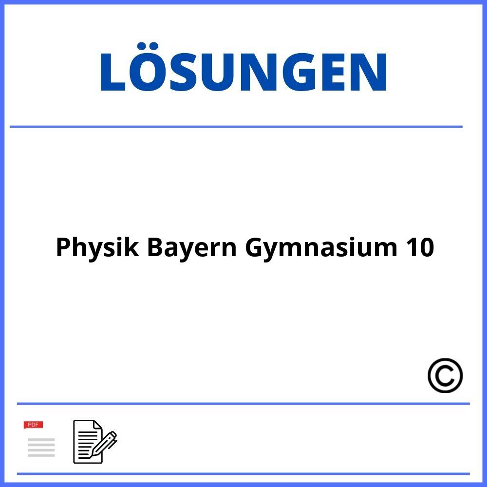 Physik Bayern Gymnasium 10 Lösungen